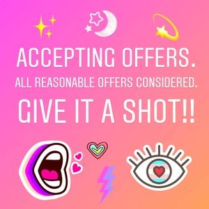 ALL REASONABLE OFFERS CONSIDERED!